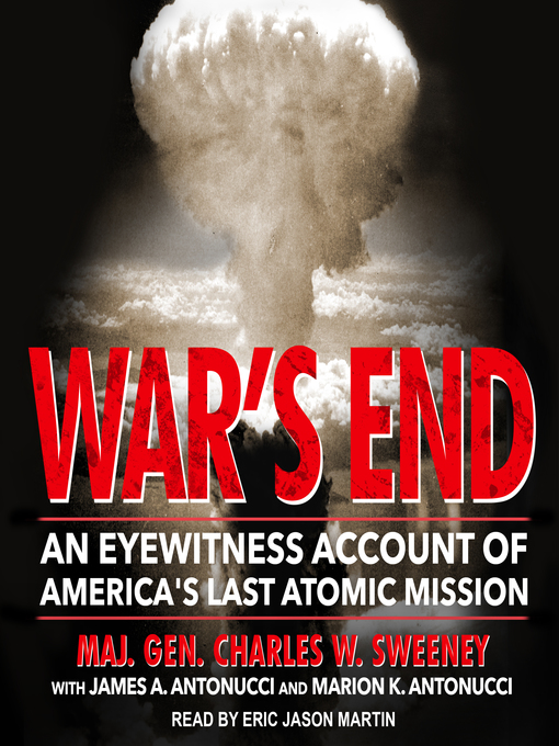 Title details for War's End by Maj. Gen. Charles W. Sweeney - Wait list